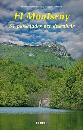 EL MONTSENY.51 PASSEJADES PER DESCOBRIR | 9788492811762 | FARRERONS VIDAL,ÒSCAR/PAGESPETIT BLANCAFORT,LLUÍS | Llibreria Geli - Llibreria Online de Girona - Comprar llibres en català i castellà