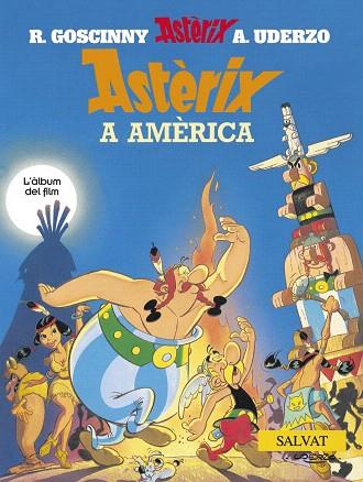 ASTERIX A AMERICA(L'ALBUM DEL FILM) | 9788434568822 | GOSCINNY/UDERZO | Libreria Geli - Librería Online de Girona - Comprar libros en catalán y castellano