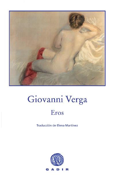 EROS | 9788496974234 | VERGA,GIOVANNI | Llibreria Geli - Llibreria Online de Girona - Comprar llibres en català i castellà