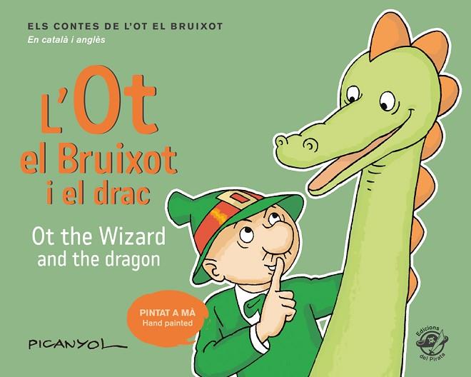 L'OT EL BRUIXOT I EL DRAC - OT THE WIZARD AND THE DRAGON | 9788417207052 | PICANYOL | Libreria Geli - Librería Online de Girona - Comprar libros en catalán y castellano