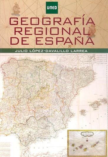 GEOGRAFíA REGIONAL DE ESPAñA | 9788436266115 | LÓPEZ-DAVALILLO LARREA,JULIO | Libreria Geli - Librería Online de Girona - Comprar libros en catalán y castellano