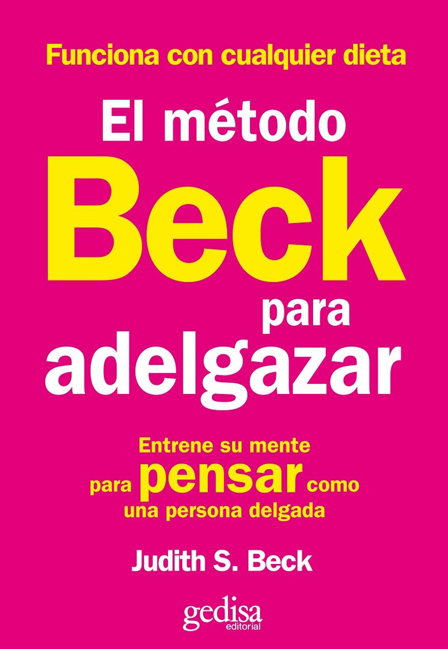 EL METODO BECK PARA ADELGAZAR | 9788497842853 | BECK,JUDITH S. | Llibreria Geli - Llibreria Online de Girona - Comprar llibres en català i castellà