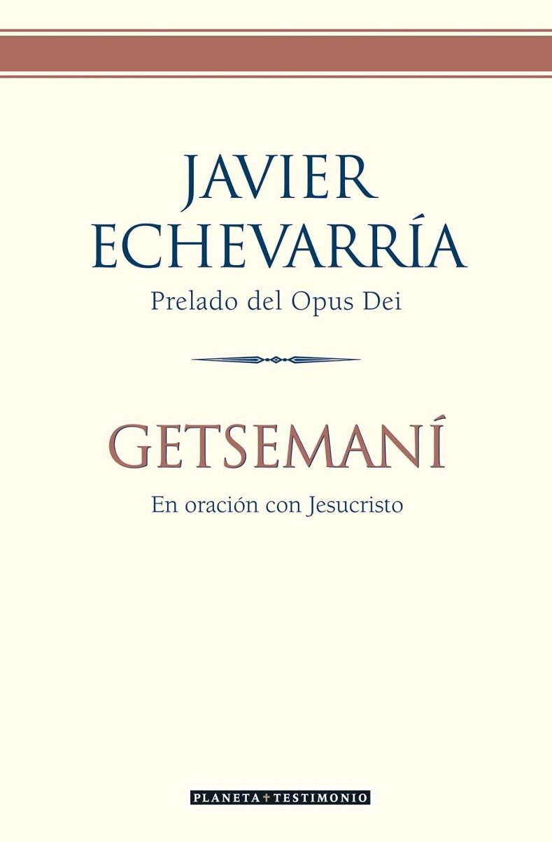 GETSEMANI.EN ORACION CON JESUCRISTO | 9788408057857 | ECHEVARRIA,JAVIER | Llibreria Geli - Llibreria Online de Girona - Comprar llibres en català i castellà