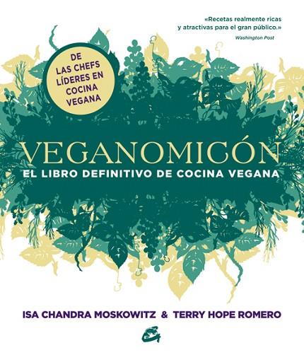 VEGANOMICÓN.EL LIBRO DEFINITIVO DE LA COMIDA VEGANA | 9788484454755 | MOSKOWITZ,ISA CHANDRA/ROMERO,TERRY HOPE | Llibreria Geli - Llibreria Online de Girona - Comprar llibres en català i castellà