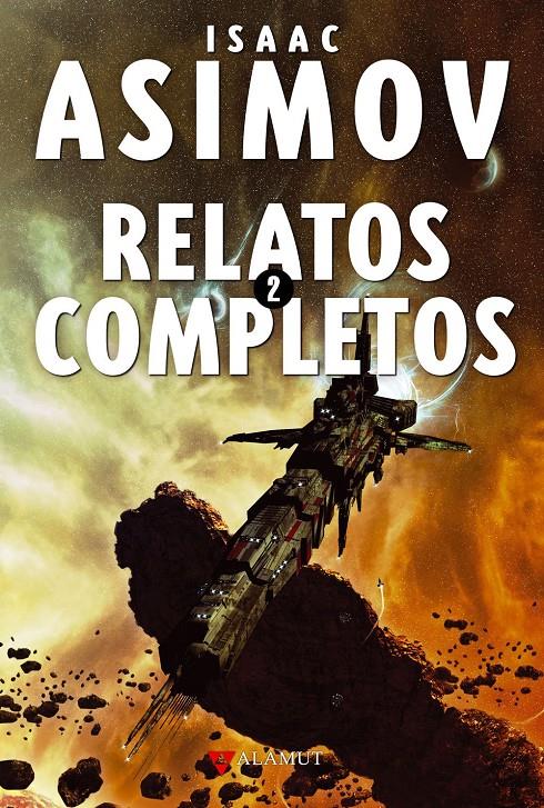 RELATOS COMPLETOS-2 | 9788498890464 | ASIMOV,ISAAC | Libreria Geli - Librería Online de Girona - Comprar libros en catalán y castellano