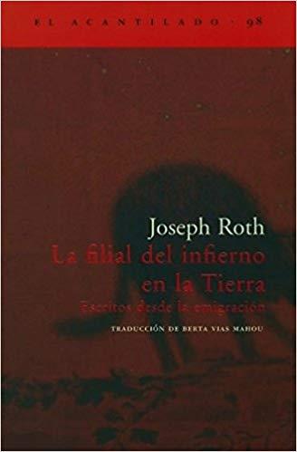 LA FILIAL DEL INFIERNO EN LA TIERRA | 9788496136724 | ROTH,JOSEPH | Llibreria Geli - Llibreria Online de Girona - Comprar llibres en català i castellà