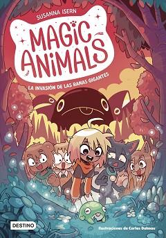 MAGIC ANIMALS-2.LA INVASIÓN DE LAS RANAS GIGANTES | 9788408271840 | ISERN, SUSANNA/DALMAU, CARLES | Llibreria Geli - Llibreria Online de Girona - Comprar llibres en català i castellà