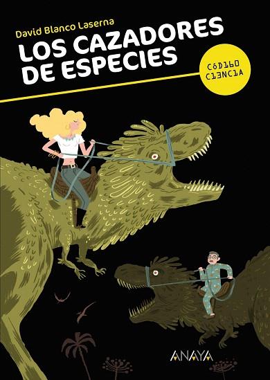 LOS CAZADORES DE ESPECIES  | 9788467840384 | BLANCO LASERNA,DAVID | Llibreria Geli - Llibreria Online de Girona - Comprar llibres en català i castellà