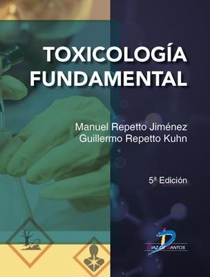 TOXICOLOGÍA FUNDAMENTAL | 9788490524794 | REPETTO JIMÉNEZ, MANUEL/REPETTO KHUN, GUILLERMO | Llibreria Geli - Llibreria Online de Girona - Comprar llibres en català i castellà