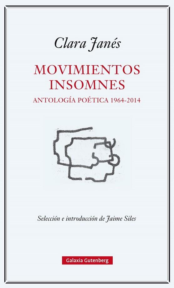 MOVIMIENTOS INSOMNES.ANTOLOGÍA POÉTICA 1964-2014 (TD) | 9788416495030 | JANÉS,CLARA | Libreria Geli - Librería Online de Girona - Comprar libros en catalán y castellano