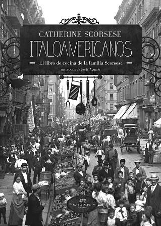 ITALOAMERICANOS.EL LIBRO DE COCINA DE LA FAMILIA SCORSESE | 9788494274299 | SCORSESE,CATHERINE | Libreria Geli - Librería Online de Girona - Comprar libros en catalán y castellano