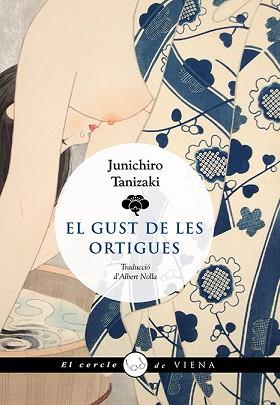 EL GUST DE LES ORTIGUES | 9788419474117 | TANIZAKI, JUNICHIRÔ | Llibreria Geli - Llibreria Online de Girona - Comprar llibres en català i castellà