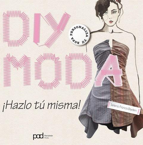 DIY MODA | 9788434238206 | FRANCIS-BRYDEN,SELANA | Llibreria Geli - Llibreria Online de Girona - Comprar llibres en català i castellà