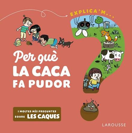 PER QUÈ LA CACA FA PUDOR? | 9788418473524 | KECIR-LEPETIT,EMMANUELLE | Llibreria Geli - Llibreria Online de Girona - Comprar llibres en català i castellà