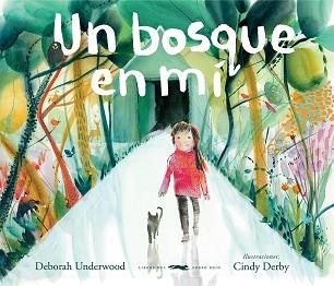 UN BOSQUE EN MÍ | 9788412314373 | UNDERWOOD,DEBORAH | Llibreria Geli - Llibreria Online de Girona - Comprar llibres en català i castellà