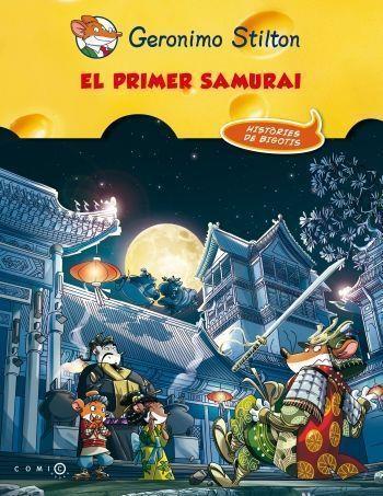 EL PRIMER SAMURAI | 9788499328911 | STILTON,GERONIMO | Llibreria Geli - Llibreria Online de Girona - Comprar llibres en català i castellà