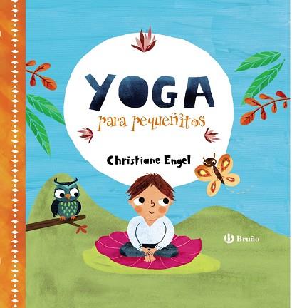 YOGA PARA PEQUEñITOS | 9788469623527 | ENGEL,CHRISTIANE | Llibreria Geli - Llibreria Online de Girona - Comprar llibres en català i castellà