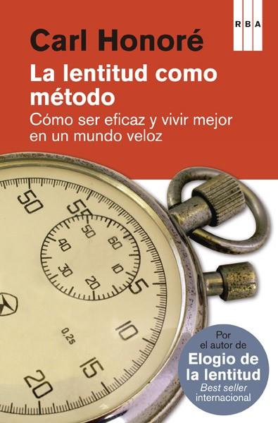 LA LENTITUD COMO MÉTODO | 9788490065327 | HONORE,CARL | Libreria Geli - Librería Online de Girona - Comprar libros en catalán y castellano