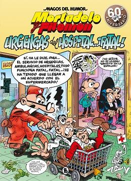 MORTADELO Y FILEMÓN.URGENCIAS DEL HOSPITAL... ¡FATAL! (MAGOS DEL HUMOR 194) | 9788402421487 | IBÁÑEZ,FRANCISCO | Llibreria Geli - Llibreria Online de Girona - Comprar llibres en català i castellà