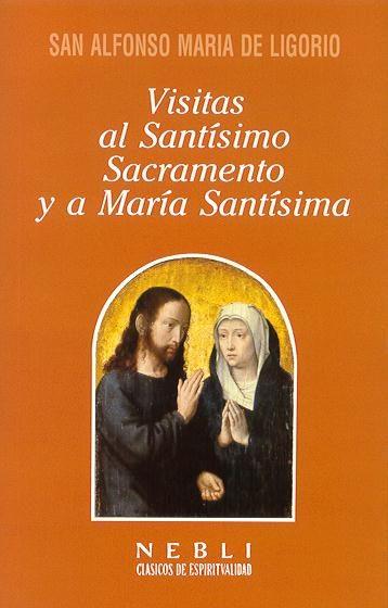 VISIATAS AL SANTISIMO SACRAMENTO Y A MARIA SANTISI | 9788432132216 | DE LIGORIO,SAN ALFONSO MARIA | Llibreria Geli - Llibreria Online de Girona - Comprar llibres en català i castellà