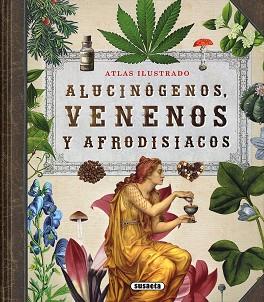 ATLES ALUCINÓGENOS,VENENOS Y AFRODISIACOS | 9788467764574 | BALASCH BLANCH,ENRIC/RUIZ ARRANZ,YOLANDA | Llibreria Geli - Llibreria Online de Girona - Comprar llibres en català i castellà