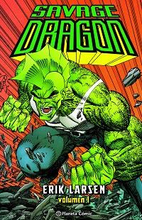 SAVAGE DRAGON Nº 01 | 9788411404976 | LARSEN, ERIK | Llibreria Geli - Llibreria Online de Girona - Comprar llibres en català i castellà