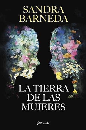 LA TIERRA DE LAS MUJERES | 9788408279242 | BARNEDA, SANDRA | Llibreria Geli - Llibreria Online de Girona - Comprar llibres en català i castellà