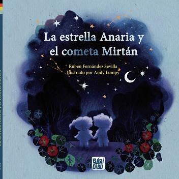 LA ESTRELLA ANARIA Y EL COMETA MIRTÁN | 9788418996085 | FERNÁNDEZ SEVILLA,RUBÉN | Llibreria Geli - Llibreria Online de Girona - Comprar llibres en català i castellà