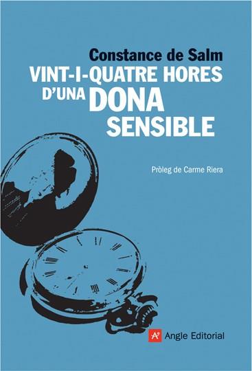 VINT-I-QUATRE HORES D'UNA DONA SENSIBLE | 9788496970434 | DE SALM,CONSTANCE | Llibreria Geli - Llibreria Online de Girona - Comprar llibres en català i castellà
