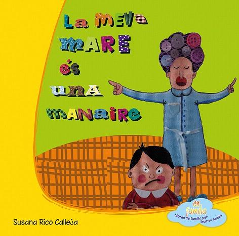 LA MEVA MARE éS UNA MANAIRE | 9788494069086 | RICO CALLEJA,SUSANA | Libreria Geli - Librería Online de Girona - Comprar libros en catalán y castellano
