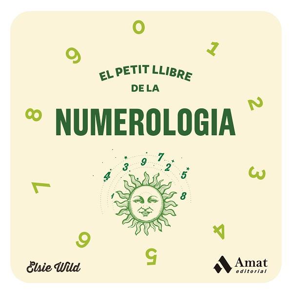 EL PETIT LLIBRE DE LA NUMEROLOGIA | 9788419870278 | WILD, ELSIE | Llibreria Geli - Llibreria Online de Girona - Comprar llibres en català i castellà