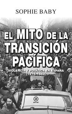 EL MITO DE LA TRANSICIÓN PACIFICA | 9788446050865 | BABY,SOPHIE | Llibreria Geli - Llibreria Online de Girona - Comprar llibres en català i castellà