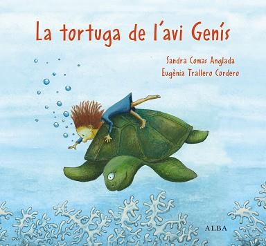 LA TORTUGA DE L'AVI GENÍS | 9788411781053 | COMAS ANGLADA, SANDRA | Llibreria Geli - Llibreria Online de Girona - Comprar llibres en català i castellà