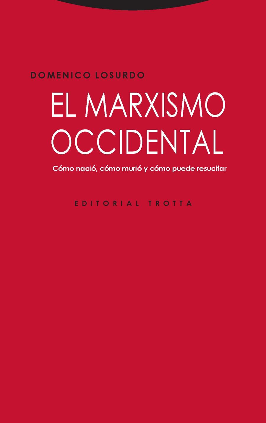 EL MARXISMO OCCIDENTAL | 9788498797640 | LOSURDO,DOMENICO | Libreria Geli - Librería Online de Girona - Comprar libros en catalán y castellano