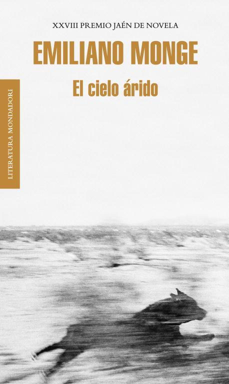 EL CIELO ÁRIDO (XXVIII PREMIO JAÉN DE NOVELA) | 9788439727088 | MONGE,EMILIANO | Llibreria Geli - Llibreria Online de Girona - Comprar llibres en català i castellà