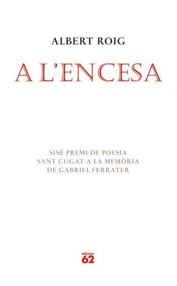 A L'ENCESA | 9788429760408 | ROIG,ALBERT | Llibreria Geli - Llibreria Online de Girona - Comprar llibres en català i castellà