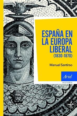 ESPAÑA EN LA EUROPA LIBERAL (1830-1870) | 9788434400061 | SANTIRSO,MANUEL | Llibreria Geli - Llibreria Online de Girona - Comprar llibres en català i castellà