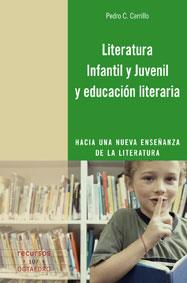 LITERATURA INFANTIL Y JUVENIL Y EDUCACION LITERARIA | 9788480639187 | CERRILLO,PEDRO C. | Llibreria Geli - Llibreria Online de Girona - Comprar llibres en català i castellà