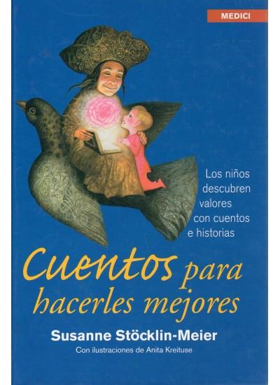CUENTOS PARA HACERLES MEJORES.LOS NIÑOS DESCUBREN... | 9788497990752 | STOCKLIN-MEIER,SUSANNE | Llibreria Geli - Llibreria Online de Girona - Comprar llibres en català i castellà