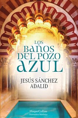 LOS BAÑOS DEL POZO AZUL | 9788417216603 | SÁNCHEZ ADALID,JESÚS | Libreria Geli - Librería Online de Girona - Comprar libros en catalán y castellano