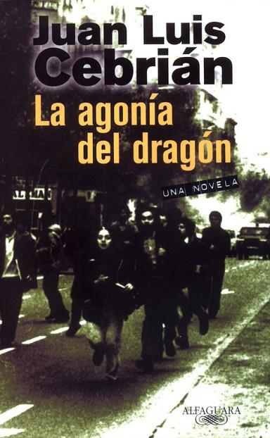 LA AGONIA DEL DRAGON | 9788420442082 | CEBRIAN,JUAN LUIS | Libreria Geli - Librería Online de Girona - Comprar libros en catalán y castellano