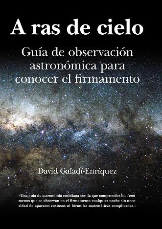 A RAS DE CIELO.GUIA DE OBSERVACION ASTRONOMICA PARA CONOCER | 9788496968479 | GALADI-ENRIQUEZ,DAVID | Llibreria Geli - Llibreria Online de Girona - Comprar llibres en català i castellà