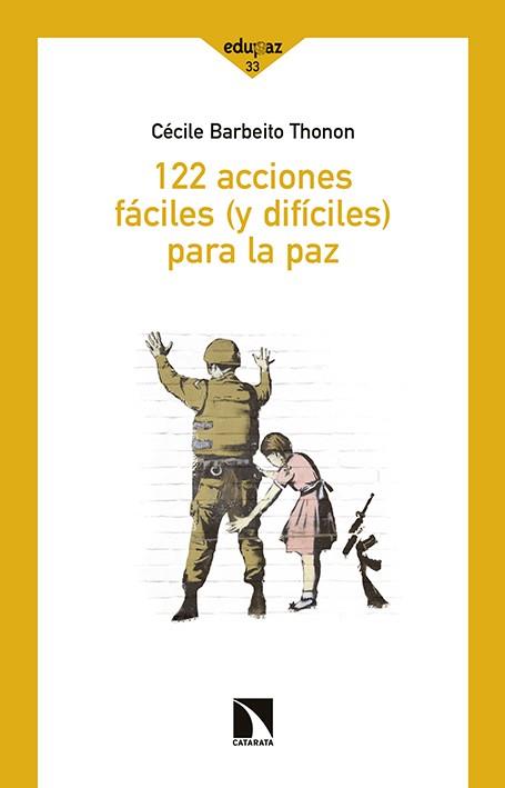 122 ACCIONES FÁCILES (Y DIFÍCILES) PARA LA PAZ | 9788490971062 | BARBEITO THONON,CÉCILE | Llibreria Geli - Llibreria Online de Girona - Comprar llibres en català i castellà