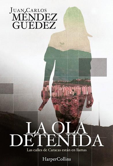 LA OLA DETENIDA | 9788491391760 | MÉNDEZ GUÉDEZ,JUAN CARLOS | Libreria Geli - Librería Online de Girona - Comprar libros en catalán y castellano