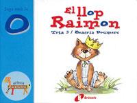 EL LLOP RAIMON(JUGA AMB LA O) | 9788483041840 | DOUMERC,BEATRIZ | Llibreria Geli - Llibreria Online de Girona - Comprar llibres en català i castellà