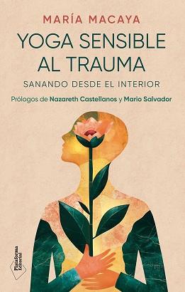 YOGA SENSIBLE AL TRAUMA | 9788410243538 | MACAYA, MARÍA | Libreria Geli - Librería Online de Girona - Comprar libros en catalán y castellano