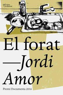 EL FORAT | 9788494655616 | AMOR,JORDI | Llibreria Geli - Llibreria Online de Girona - Comprar llibres en català i castellà