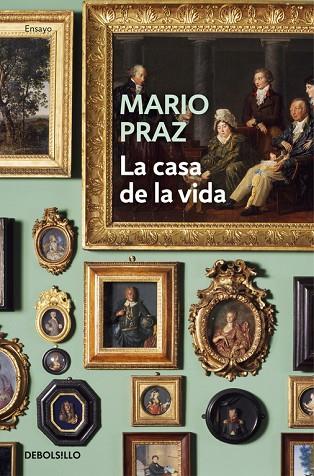 LA CASA DE LA VIDA | 9788466337496 | PRAZ,MARIO | Llibreria Geli - Llibreria Online de Girona - Comprar llibres en català i castellà