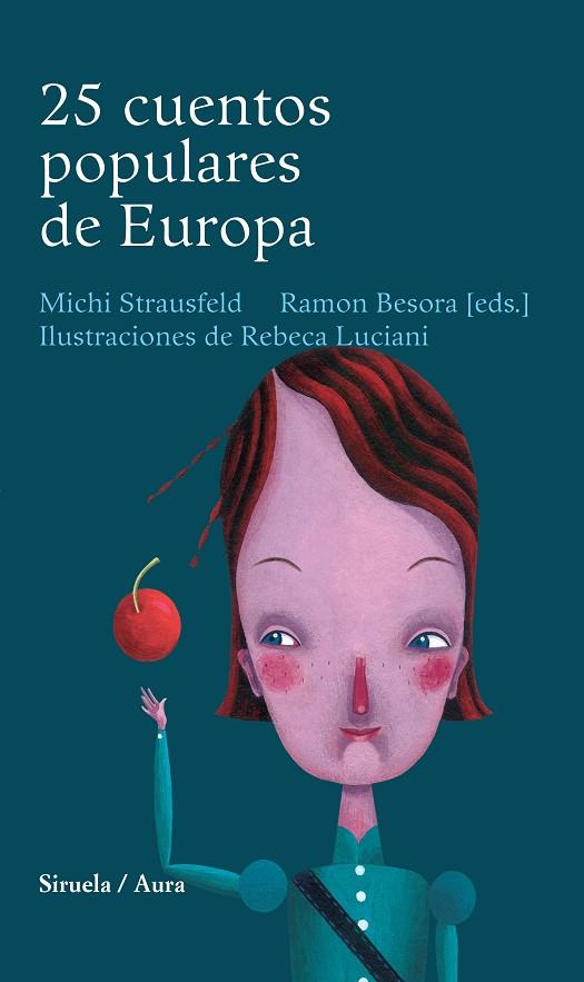 25 CUENTOS POPULARES DE EUROPA | 9788478442461 | STRAUSFELD, MICHI/BESORA, RAMON | Llibreria Geli - Llibreria Online de Girona - Comprar llibres en català i castellà