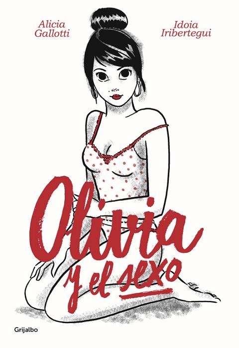 OLIVIA Y EL SEXO | 9788425355486 | GALLOTI,ALICIA/IRIBERTEGUI,IDOIA | Libreria Geli - Librería Online de Girona - Comprar libros en catalán y castellano